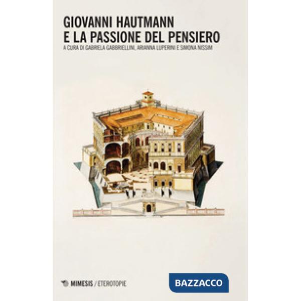 Giovanni Hautmann e la passione del pensiero