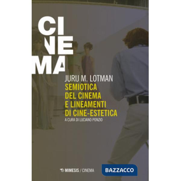 Semiotica del cinema e lineamenti di cine-estetica