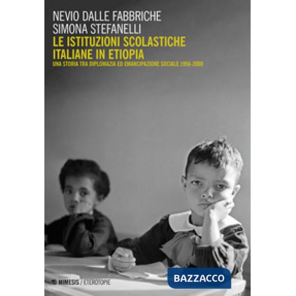 Istituzioni scolastiche italiane in Etiopia. Una storia tra diplomazia ed emanci