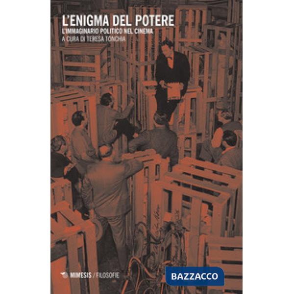 Enigma del potere. L'immaginario politico nel cinema (L')