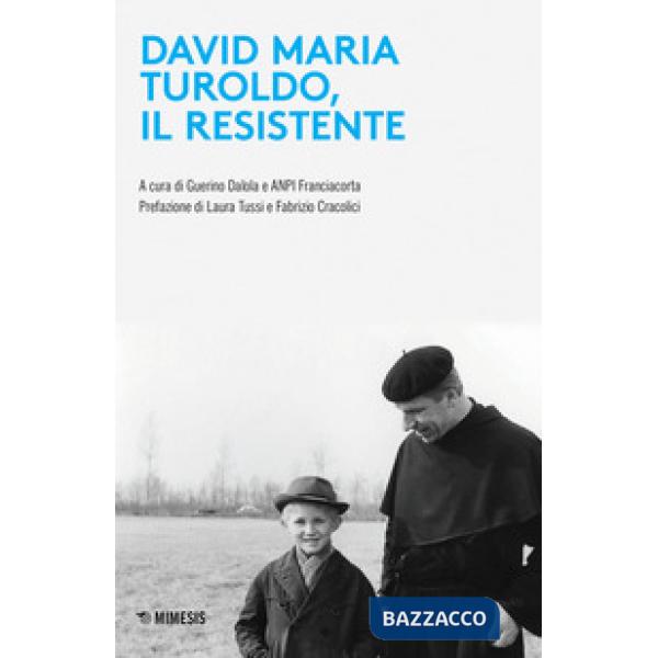 David Maria Turoldo, il resistente