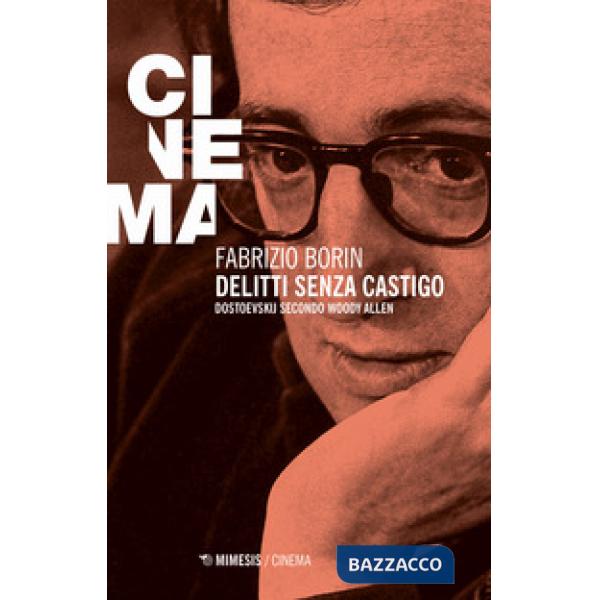 Delitti senza castigo. Dostoevskij secondo Woody Allen