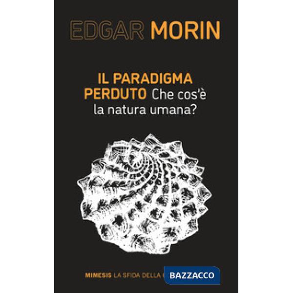Paradigma perduto. Che cos'è la natura umana? (Il)