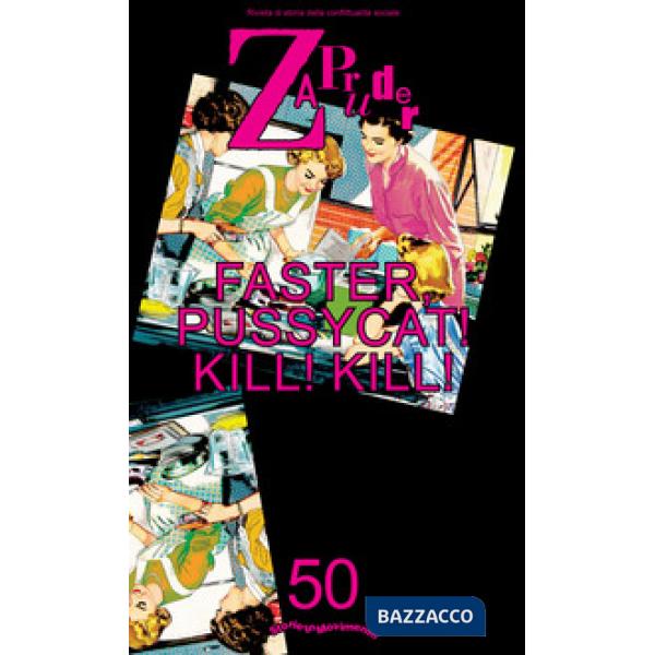 Zapruder. Rivista di storia della conflittualità sociale (2019). Vol. 50: Faster