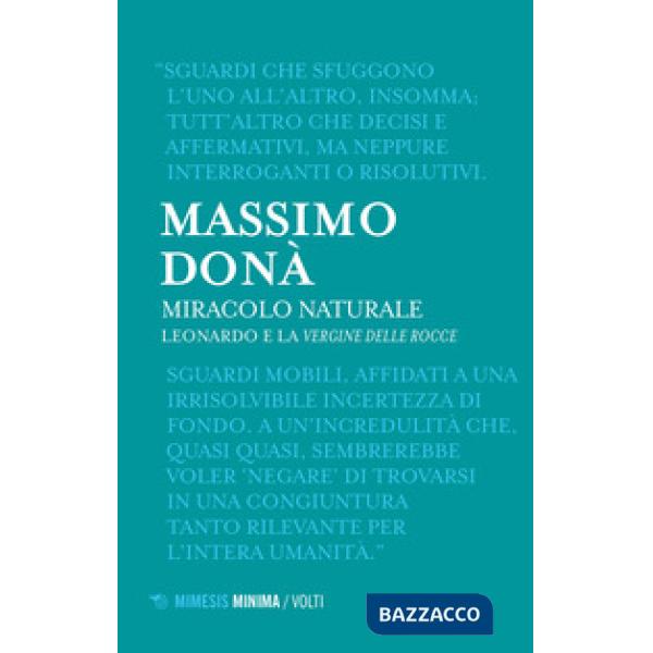 Miracolo naturale. Leonardo e la Vergine delle rocce