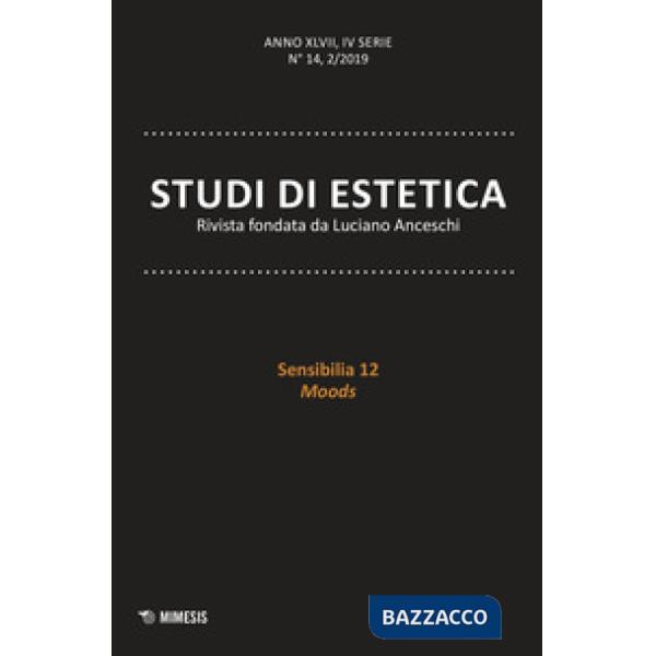 Studi di estetica (2019). Vol. 2: Sensibilia 12. Moods