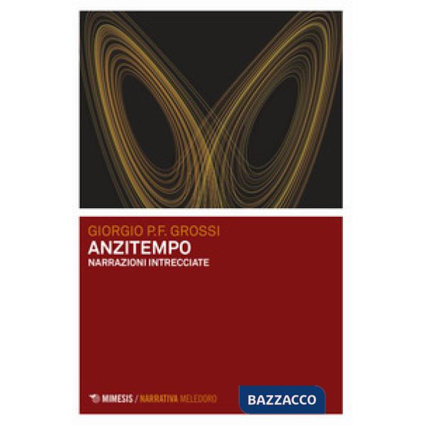 Anzitempo. Narrazioni intrecciate