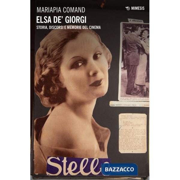 Elsa de' Giorgi. Storia, discorsi e memorie del cinema