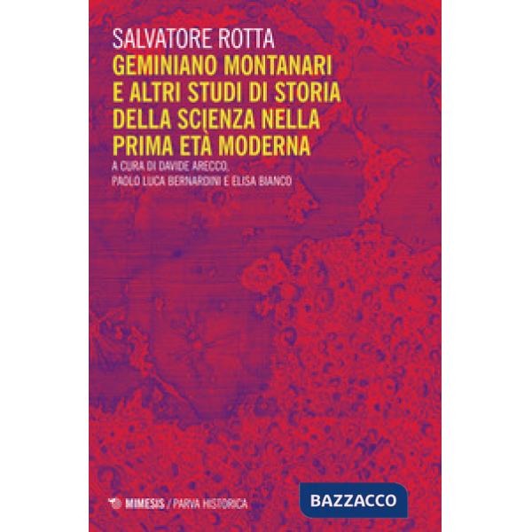 Geminiano Montanari e altri studi di storia della scienza nella prima età moderna