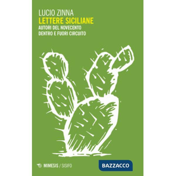 Lettere siciliane. Autori del Novecento dentro e fuori circuito