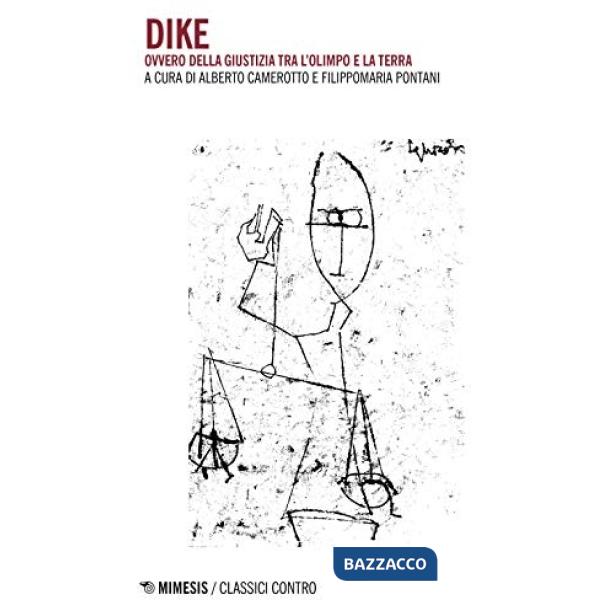 Dike. Ovvero della giustizia tra l'Olimpo e la terra