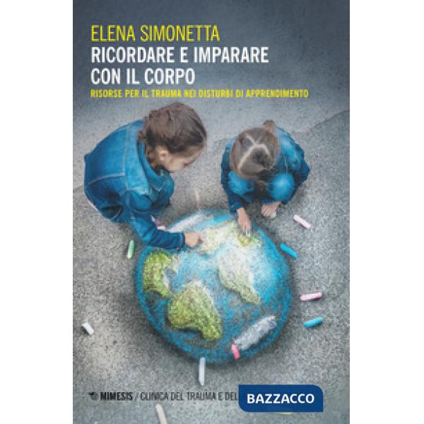 Ricordare e imparare con il corpo. Risorse per il trauma nei disturbi di apprendimento