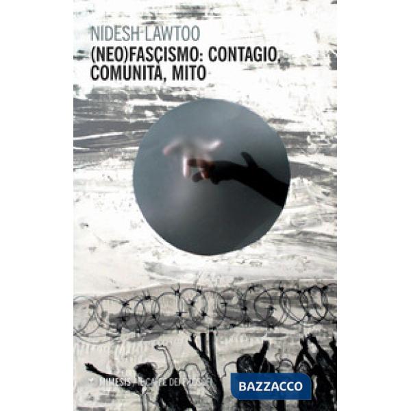 (Neo) fascismo: contagio, comunità, mito