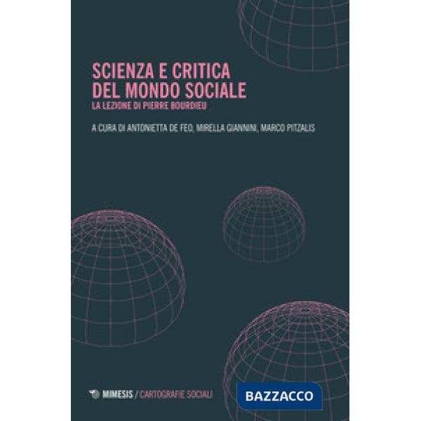 Scienza e critica del mondo sociale. La lezione di Pierre Bourdieu