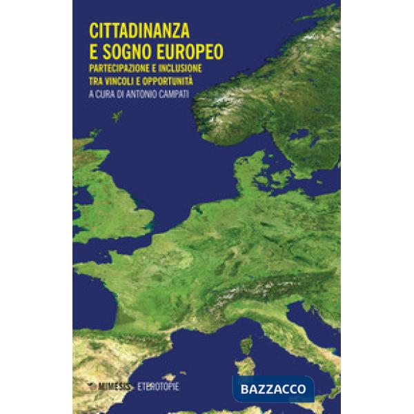 Cittadinanza e sogno europeo. Partecipazione e inclusione tra vincoli e opportunità