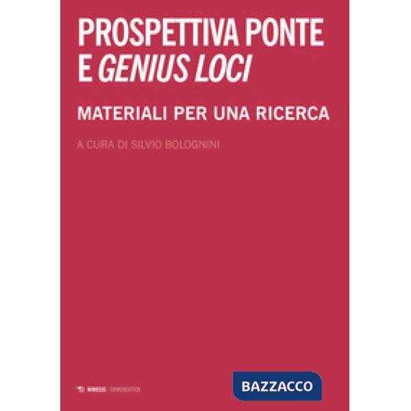 Prospettiva ponte e genius loci. Materiali per una ricerca
