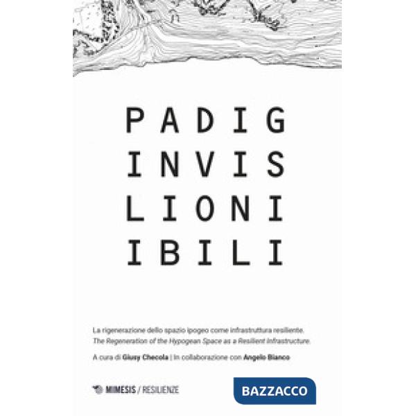 Padiglioni invisibili. La rigenerazione dello spazio ipogeo come infrastruttura resiliente