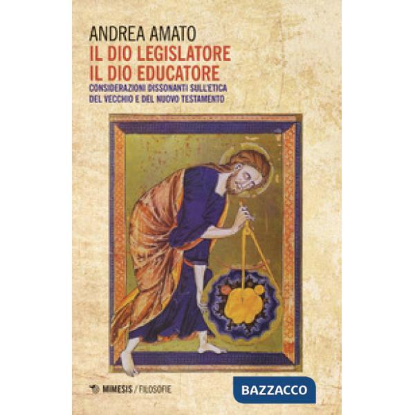 Dio legislatore, il Dio educatore. Considerazioni dissonanti sull'etica del Vecc