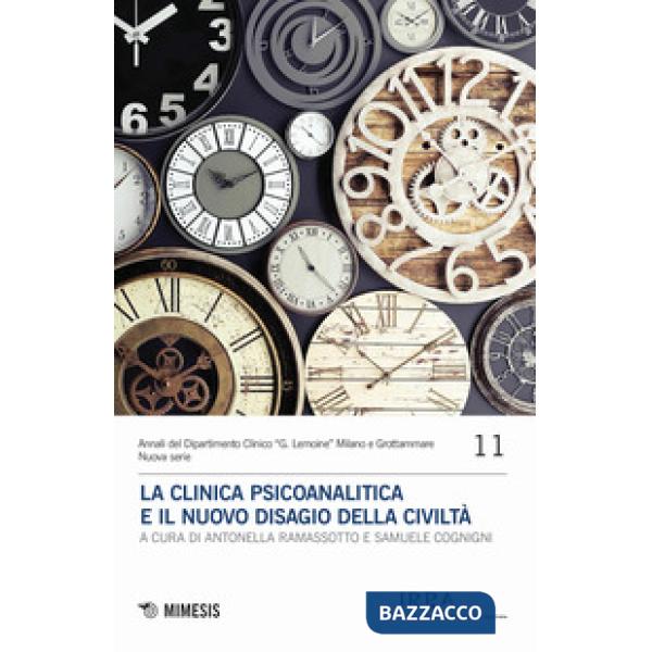 Clinica psicoanalitica e il nuovo disagio della civiltà (La)