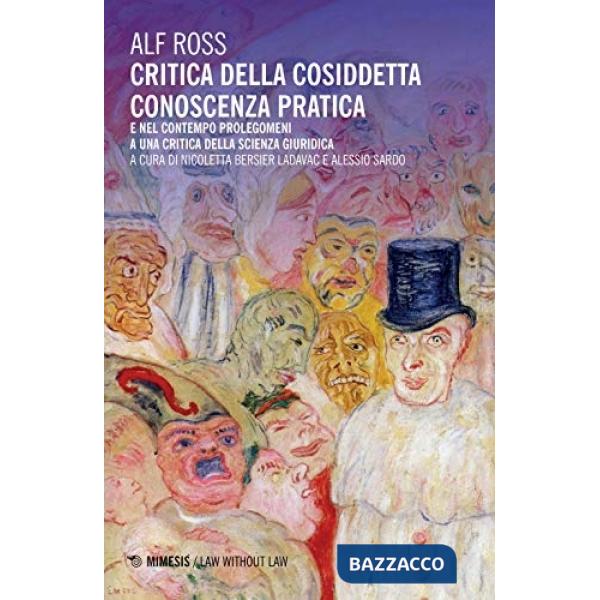 Critica della cosiddetta conoscenza pratica e nel contempo prolegomeni a una critica della scienza giuridica