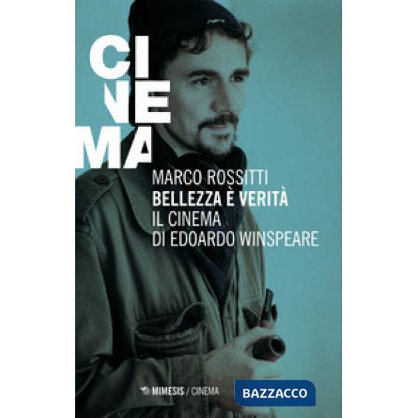 Bellezza è verità. Il cinema di Edoardo Winspeare