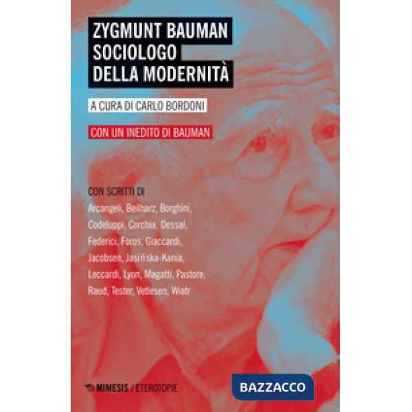 Zygmunt Bauman sociologo della modernità