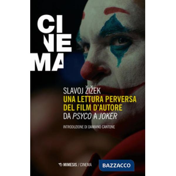 Lettura perversa del film d'autore. Da «Psyco» a «Joker» (Una)