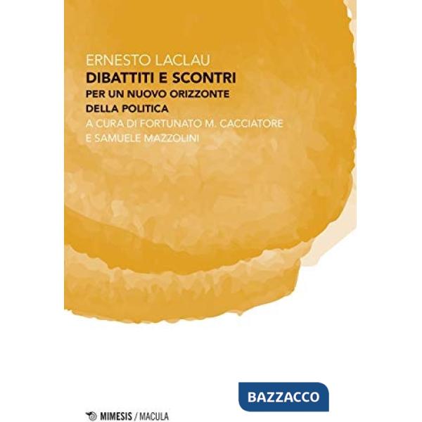 Dibattiti e scontri. Per un nuovo orizzonte della politica