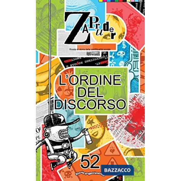 Zapruder. Rivista di storia della conflittualità sociale. Vol. 52: L' ordine del discorso