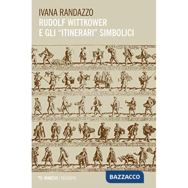 Rudolf Wittkower e gli «itinerari» simbolici