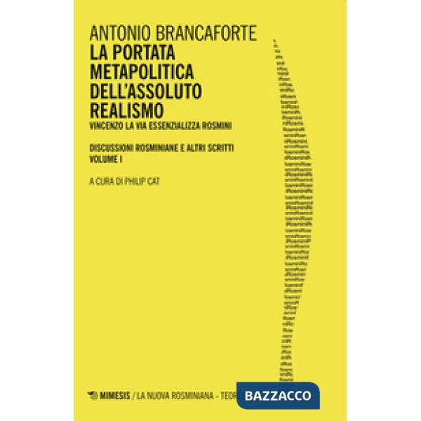Portata metapolitica dell'assoluto realismo. Vincenzo La Via essenzializza Rosmini (La)