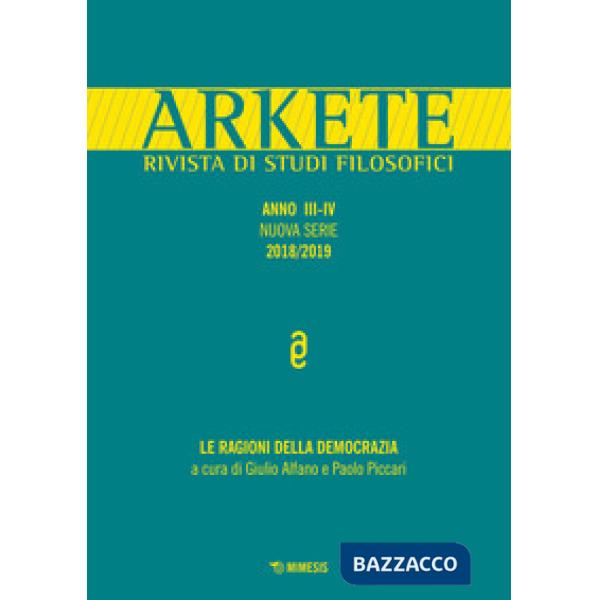 Arkete. Rivista di studi filosofici (2018-2019). Vol. 3-4