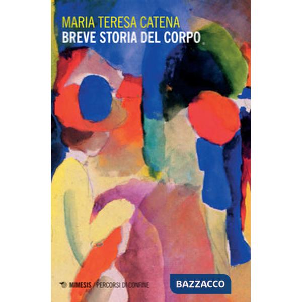 Breve storia del corpo