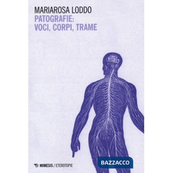 Patografie: voci, corpi, trame