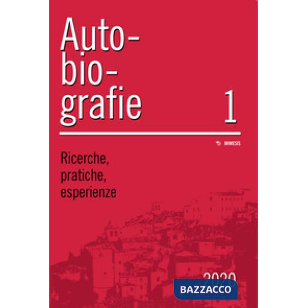 Autobiografie. Ricerche, pratiche, esperienze (2020). Vol. 1
