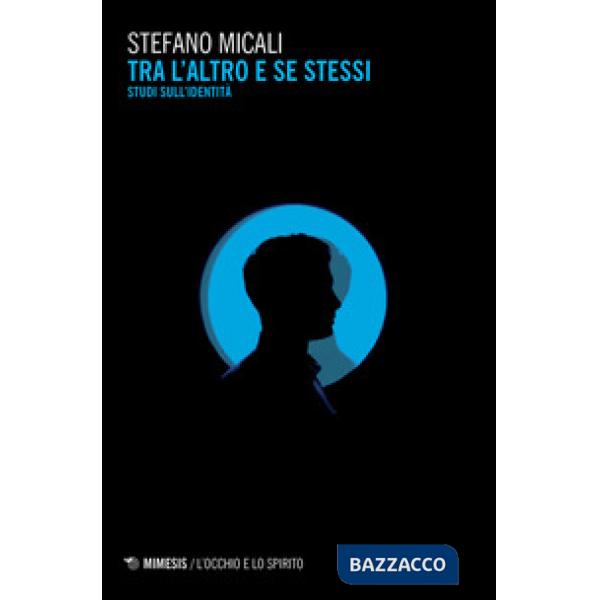 Tra l'altro e se stessi. Studi sull'identità