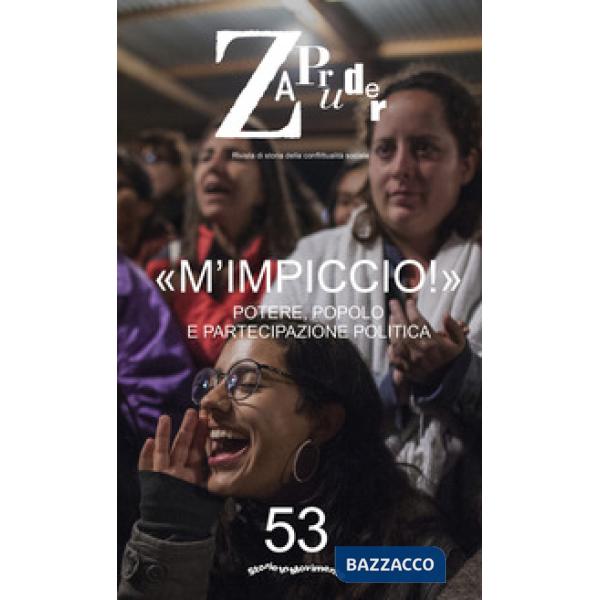 Zapruder. Rivista di storia della conflittualità sociale. Vol. 53: M'impiccio