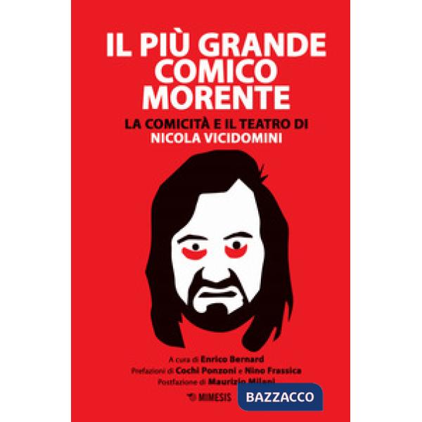 Più grande comico morente. La comicità e il teatro di Nicola Vicidomini (Il)