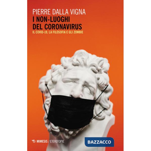Non-luoghi del Coronavirus. Il Covid-19, la filosofia e gli zombie (I)