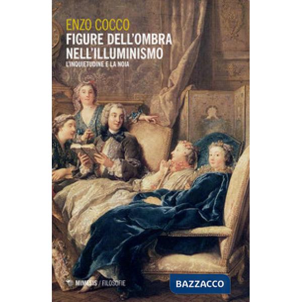 Figure dell'ombra nell'illuminismo. L'inquietudine e la noia