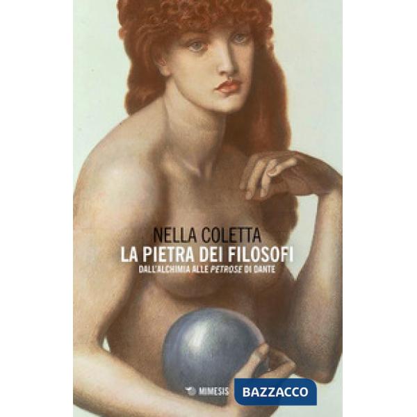 Pietra dei filosofi. Dall'alchimia alle «Petrose» di Dante (La)