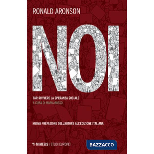 Noi. Far rivivere la speranza sociale