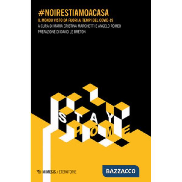 Noirestiamoacasa. Il mondo visto da fuori ai tempi del covid-19