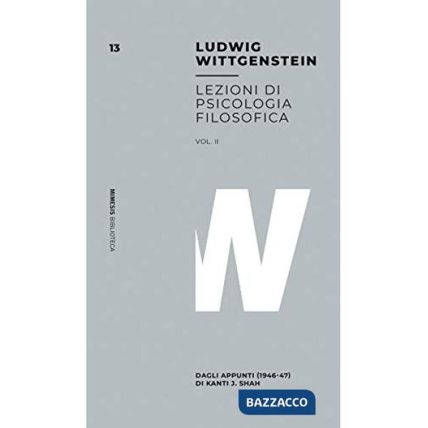 Lezioni di psicologia filosofica. Vol. 2: Dagli appunti (1946-47) di Kanti J. Shah