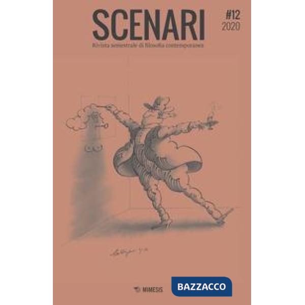 Scenari. Rivista semestrale di filosofia contemporanea & nuovi media. Vol. 12