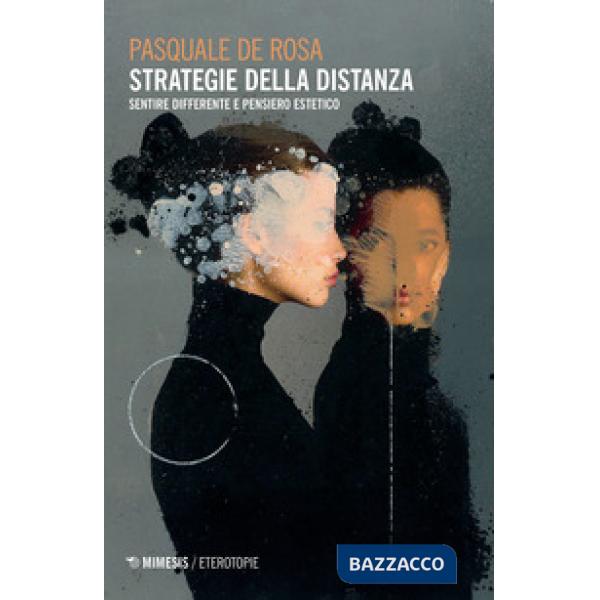 Strategie della distanza. Sentire differente e pensiero estetico
