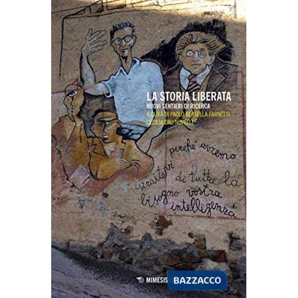 Storia liberata. Nuovi sentieri di ricerca (La)