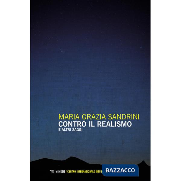 Contro il realismo e altri saggi