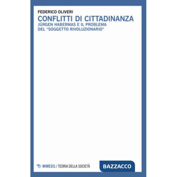 Conflitti di cittadinanza. Jürgen Habermas e il problema del «soggetto rivoluzionario»