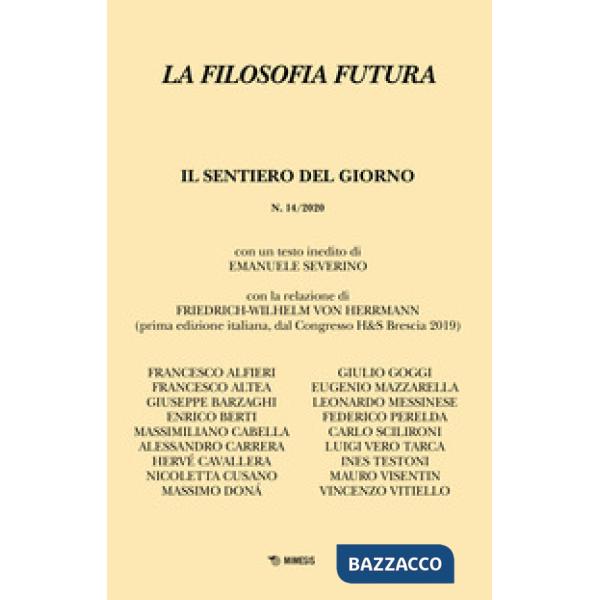 Filosofia futura (2020) (La). Vol. 14: Il sentiero del giorno